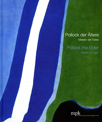Pollock der Ältere. Meister der Farbe