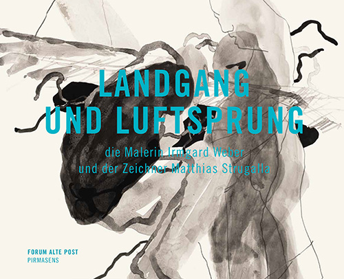 Landgang und Luftsprung - Irmgard Weber und Matthias Strugalla