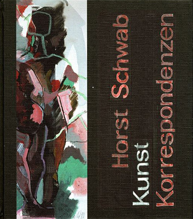 Horst Schwab. Kunst-Korrespondenzen