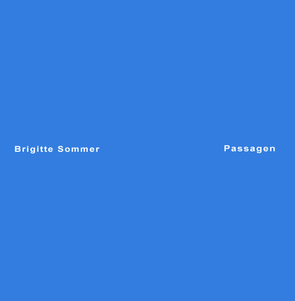 Brigitte Sommer - Passagen