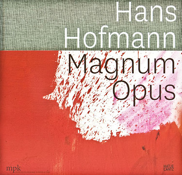 Hans Hofmann - Magnum Opus
