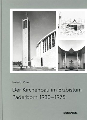 Der Kirchenbau im Erzbistum Paderborn 1930 - 1975