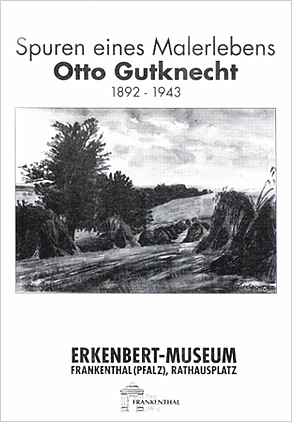 Otto Gutknecht 1892-1943. Spuren eines Malerlebens