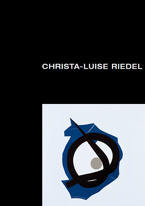 Christa-Luise Riedel - Retrospektive 1983-2009 