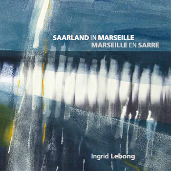 Saarland in Marseille - Marseille en Sarre