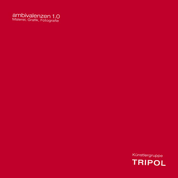 Künstlergruppe TRIPOL - ambivalenzen 1.0